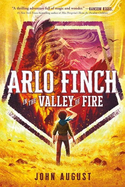 Arlo Finch in the Valley of Fire, John August - Paperback - 9781250294258