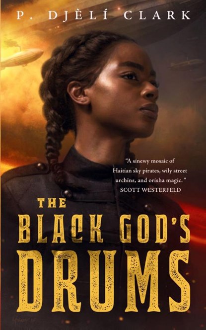 The Black God's Drums, P. Djeli Clark - Paperback - 9781250294715