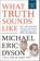 What Truth Sounds Like, Michael Eric Dyson - Paperback - 9781250297044