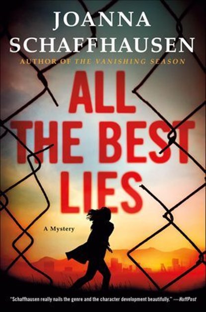 All the Best Lies, Joanna Schaffhausen - Ebook - 9781250297396