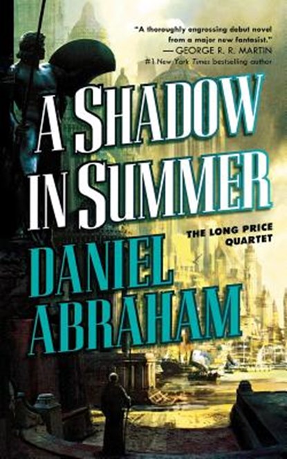 A SHADOW IN SUMMER, Daniel Abraham - Paperback - 9781250297488