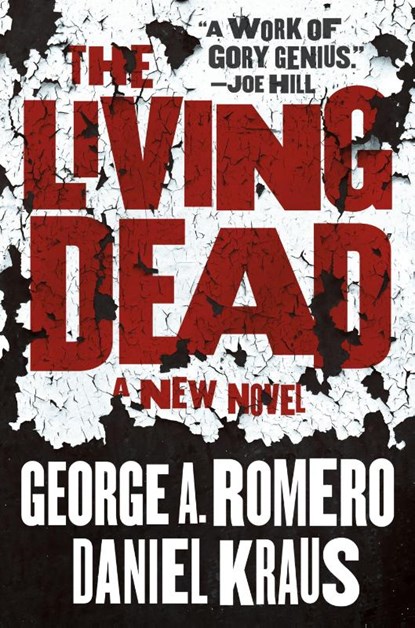 The Living Dead, George A. Romero ; Daniel Kraus - Paperback - 9781250305275