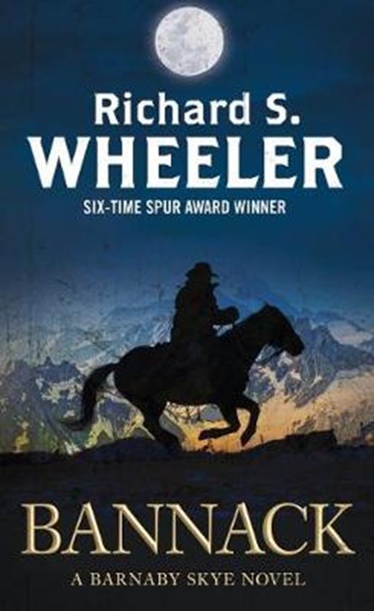 Bannack, WHEELER,  Richard S. - Paperback - 9781250305305