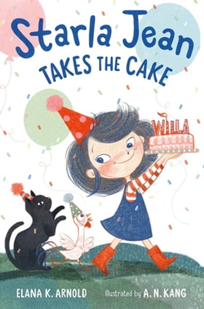 Starla Jean Takes The Cake, Elana K. Arnold - Ebook - 9781250305794