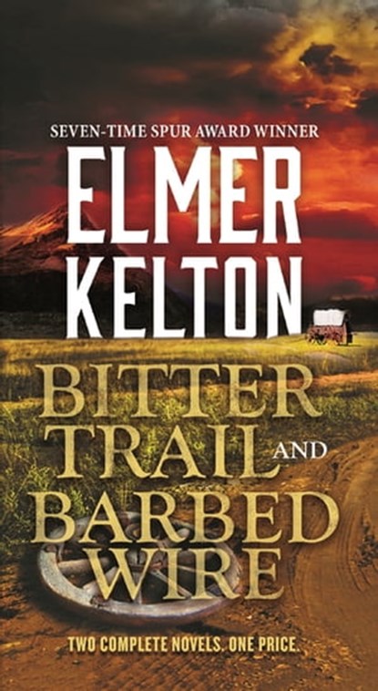 Bitter Trail and Barbed Wire, Elmer Kelton - Ebook - 9781250306333