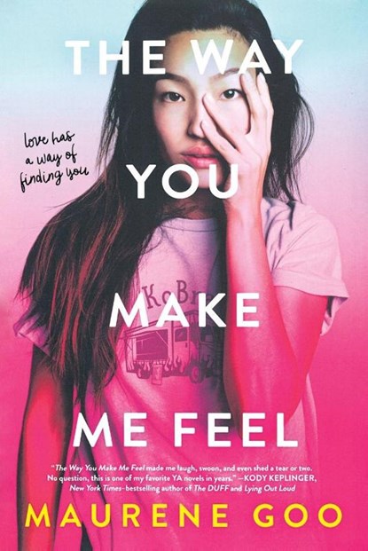 The Way You Make Me Feel, Maurene Goo - Paperback - 9781250308801
