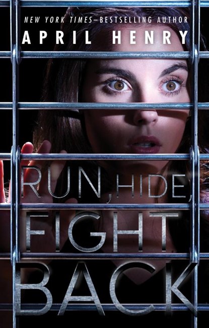 Run, Hide, Fight Back, April Henry - Paperback - 9781250308962