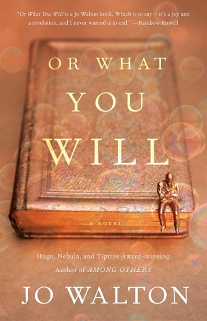 Or What You Will, Jo Walton - Paperback - 9781250309006