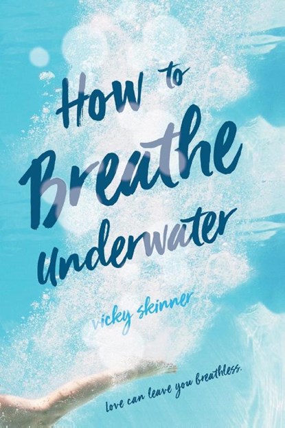 How to Breathe Underwater, Vicky Skinner - Paperback - 9781250309242