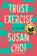Trust Exercise, Susan Choi - Gebonden - 9781250309884