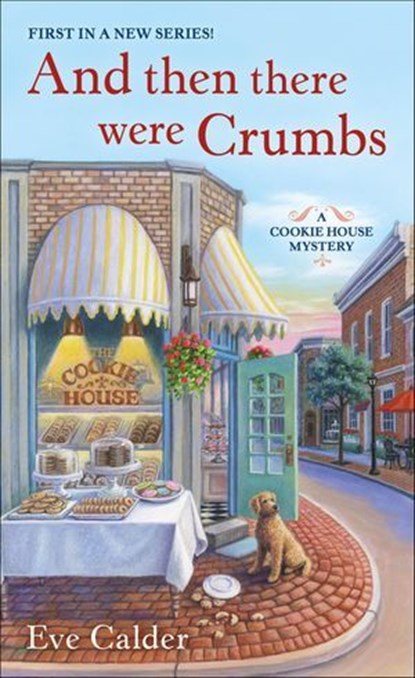 And Then There Were Crumbs, Eve Calder - Ebook - 9781250313003