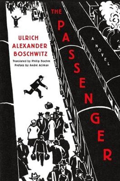 The Passenger, BOSCHWITZ,  Ulrich Alexander - Gebonden - 9781250317148