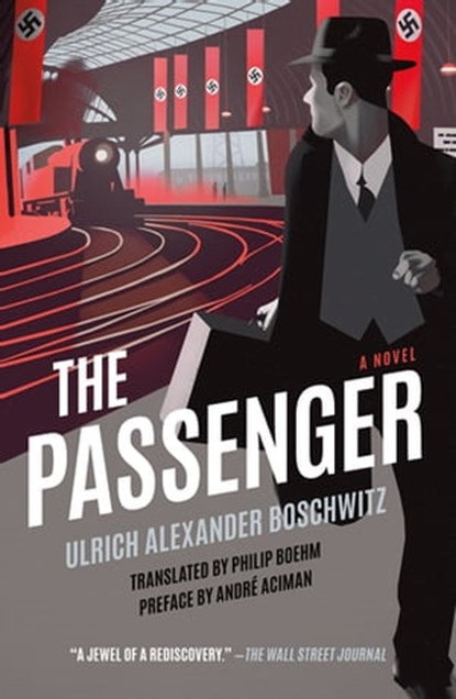 The Passenger, Ulrich Alexander Boschwitz - Ebook - 9781250317155
