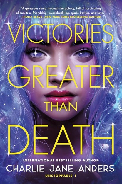 Victories Greater Than Death, Charlie Jane Anders - Paperback - 9781250317322