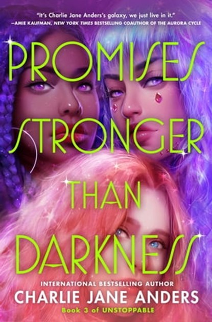 Promises Stronger Than Darkness, Charlie Jane Anders - Ebook - 9781250317490