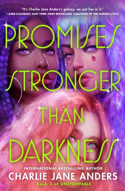 Promises Stronger Than Darkness, Charlie Jane Anders - Gebonden - 9781250317506