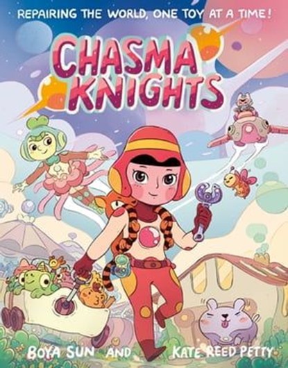 Chasma Knights, Boya Sun ; Kate Reed Petty - Ebook - 9781250319234
