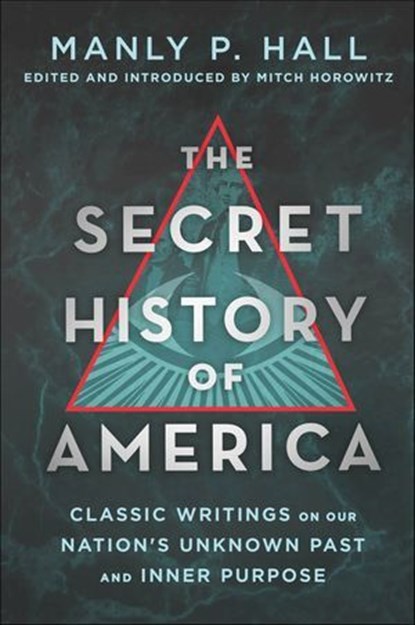 The Secret History of America, Manly P. Hall - Ebook - 9781250319296