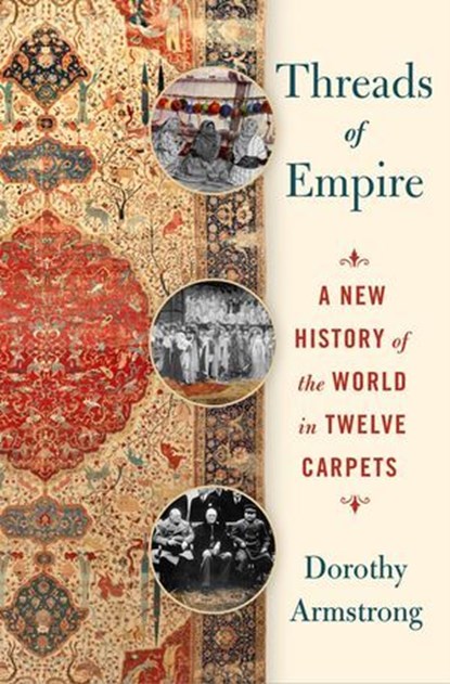 Threads of Empire, Dorothy Armstrong - Ebook - 9781250321442