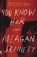 You Know Her, Meagan Jennett - Paperback - 9781250321909