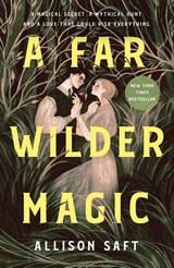 Far Wilder Magic - Allison Saft - 9781250322340