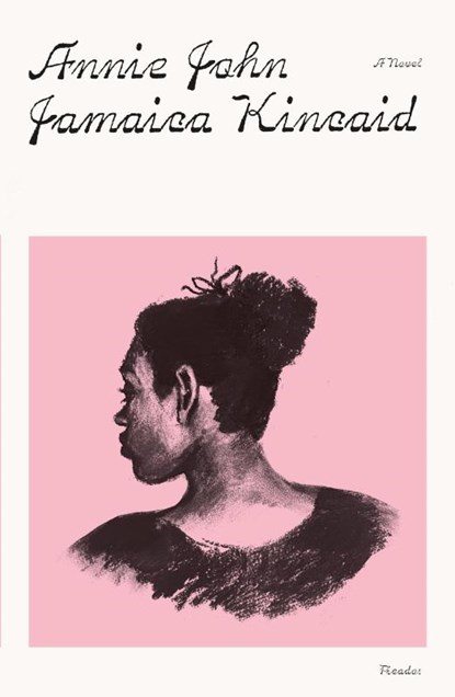 Annie John, Jamaica Kincaid - Paperback - 9781250322395