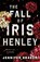 Fall of Iris Henley, Jennifer Graham - Gebonden - 9781250323811