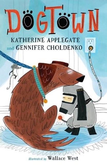 A Dogtown, Katherine Applegate ; Gennifer Choldenko - Paperback - 9781250324382
