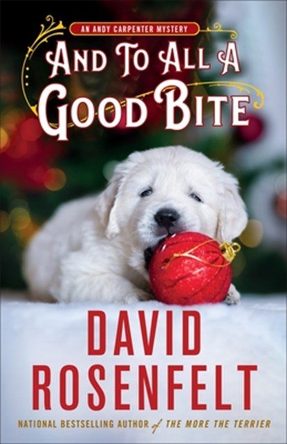 And to All a Good Bite: An Andy Carpenter Mystery, David Rosenfelt - Gebonden - 9781250324573