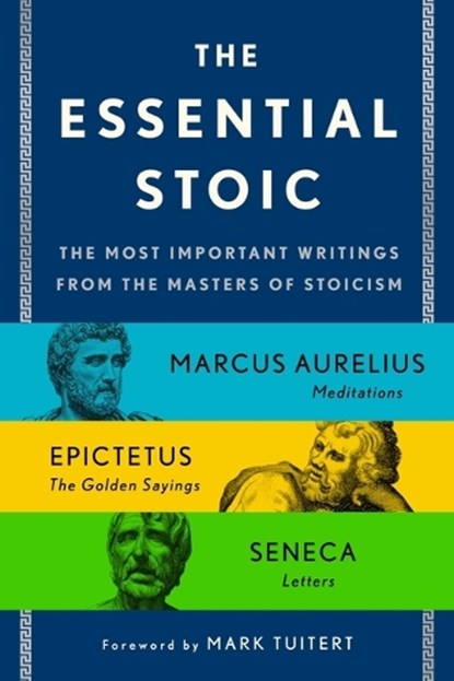 Essential Stoic, Epictetus ; Marcus Aurelius ; Seneca - Paperback - 9781250325358