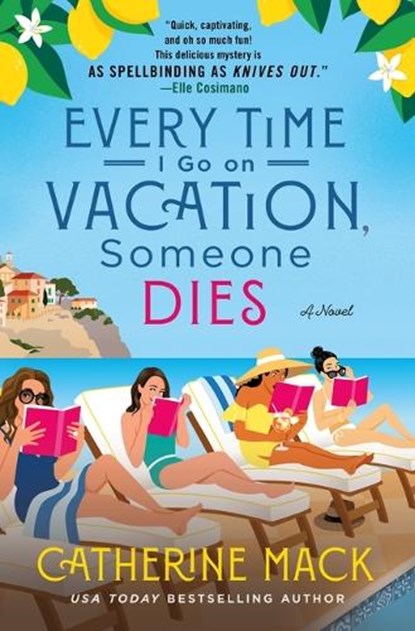 Mack, C: Every Time I Go on Vacation, Someone Dies, Catherine Mack - Gebonden - 9781250325853