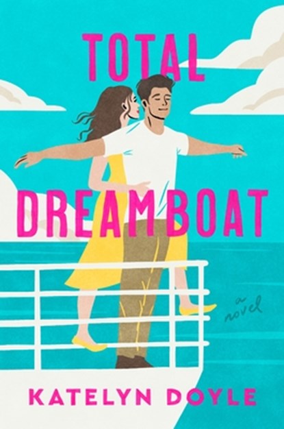 Total Dreamboat, Katelyn Doyle - Gebonden - 9781250328069
