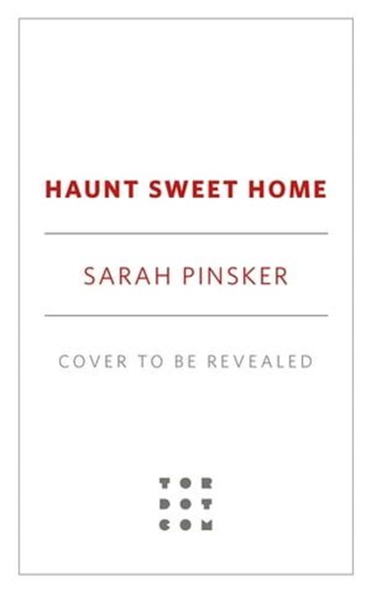 Haunt Sweet Home, Sarah Pinsker ; Ellen Datlow - Ebook - 9781250330277