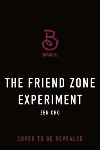 The Friend Zone Experiment, Zen Cho - Ebook - 9781250330406