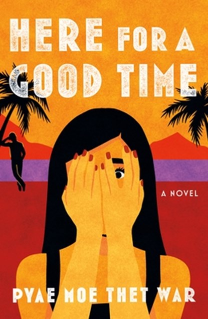 Here for a Good Time, Pyae Moe Thet War - Paperback - 9781250330550