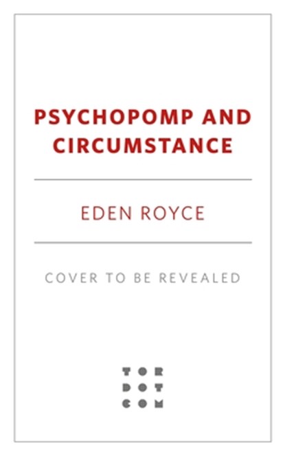 Psychopomp & Circumstance, Eden Royce - Gebonden - 9781250330963