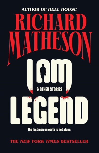 I Am Legend, Richard Matheson - Paperback - 9781250331076