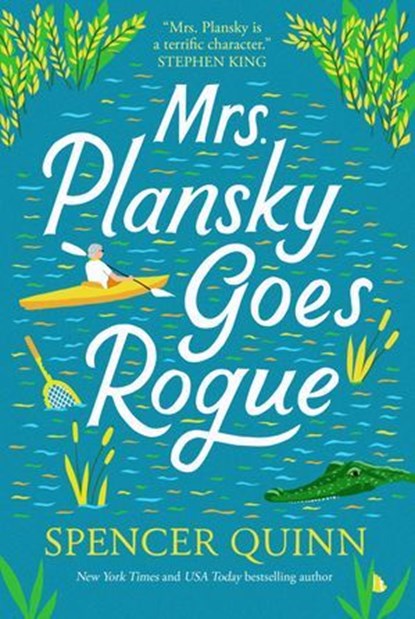 Mrs. Plansky Goes Rogue, Spencer Quinn - Ebook - 9781250331847
