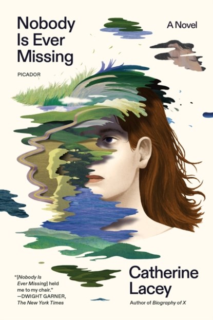 Nobody Is Ever Missing, Catherine Lacey - Paperback - 9781250334695
