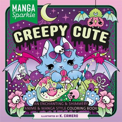 Manga Sparkle: Creepy Cute, K. Camero - Paperback - 9781250335012