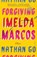 Forgiving Imelda Marcos, Nathan Go - Paperback - 9781250335753