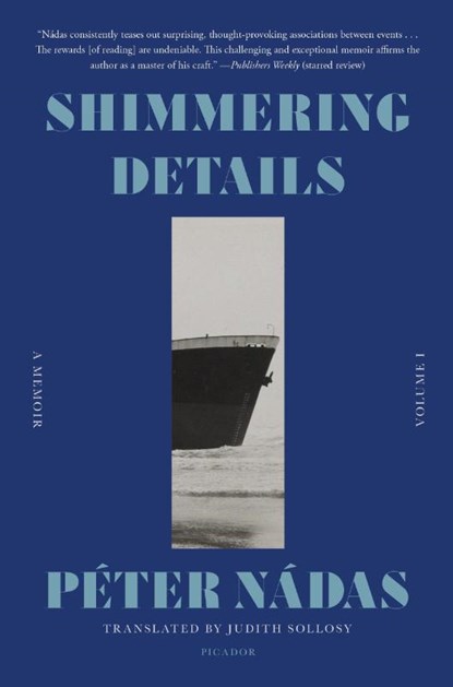 Shimmering Details, Volume I, Peter Nadas - Paperback - 9781250338235