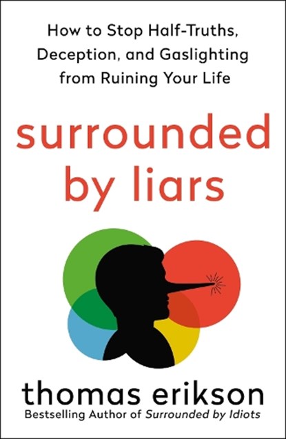 Surrounded by Liars, Thomas Erikson - Paperback - 9781250339188