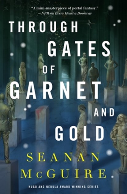 Through Gates of Garnet and Gold, Seanan McGuire - Gebonden - 9781250339409