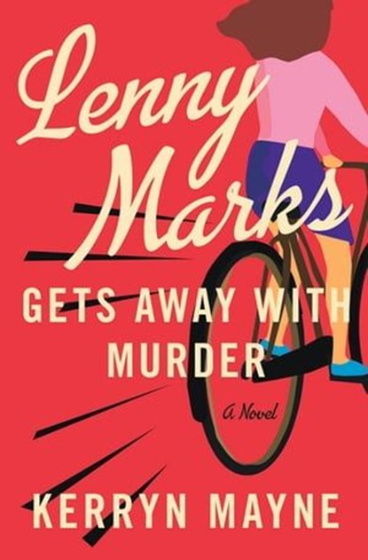 Lenny Marks Gets Away with Murder, Kerryn Mayne - Ebook - 9781250340115