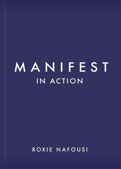 Manifest in Action, Roxie Nafousi - Gebonden - 9781250340177