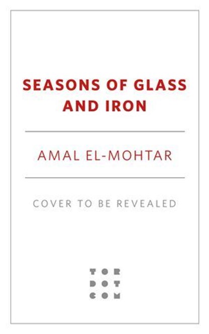 Seasons of Glass and Iron, Amal El-Mohtar - Ebook - 9781250341013
