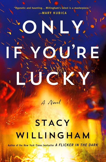 Only If You're Lucky, Stacy Willingham - Paperback - 9781250341365