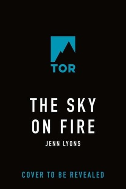 The Sky on Fire, Jenn Lyons - Ebook - 9781250342010