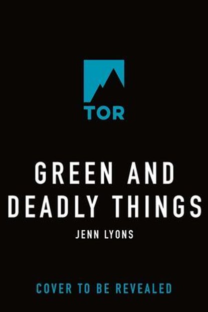 Green & Deadly Things, Jenn Lyons - Ebook - 9781250342195